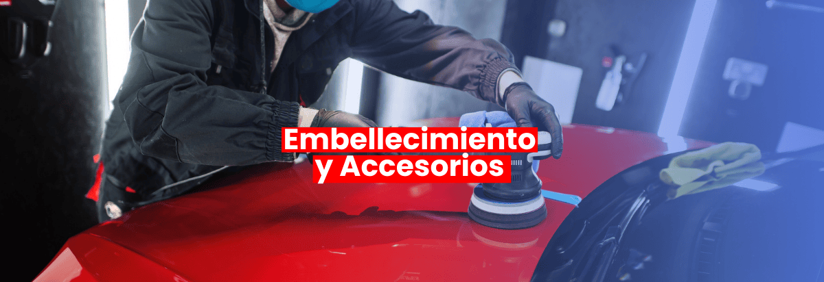 EMBELLECIMIENTO Y ACCESORIOS